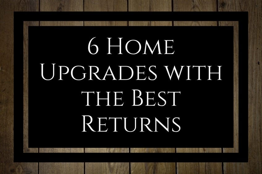 6-Home-Upgrades-with-the-Best-Returns